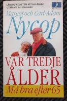 V&aring;r tredje &aring;lder. M&aring; bra efter 65