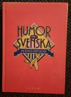 Humor p&aring; svenska. En rolig antologi