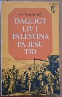 Dagligt liv i Palestina p&aring; Jesu tid