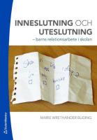 Inneslutning och uteslutning : barns relationsarbete i skolan