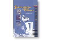 St&ouml;rre v&aring;ld &auml;n n&ouml;den kr&auml;ver?