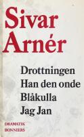 Drottningen : Han den onde ; Bl&aring;kulla ; Jag Jan : dramatik