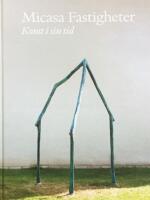 Micasa fastigheter: Konst i sin tid