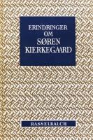 Erindringer om S&ouml;ren Kirkegaard