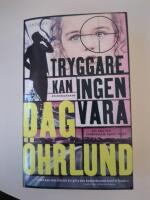 Tryggare kan ingen vara