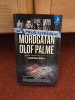 Mordg&aring;tan Olof Palme : makten, l&ouml;gnerna och tystnaden