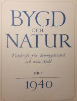 Bygd och natur tidskrift f&ouml;r hembygdsv&aring;rd och naturskydd 1940: nr 1 och nr 4