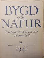 Bygd och natur tidskrift f&ouml;r hembygdsv&aring;rd och naturskydd 1941: nr 1, nr 3 och nr 4