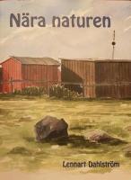 N&auml;ra naturen : i hall&auml;ndska marker