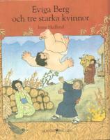 Eviga berg och tre starka kvinnor