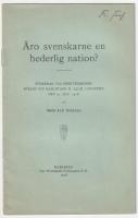 &Auml;ro svenskarne en hederlig nation? F&ouml;redrag vid h&ouml;stterminens b&ouml;rjan vid Karlstads h. allm. l&auml;roverk den 31 aug. 1916.