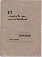 13 svenska herrar genom Tyskland. N&aring;gra sanningsenliga, men respektl&ouml;sa anteckningar fr&aring;n fjorton bekymmersfria dagars upplevelser juli 1934.