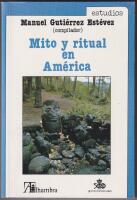 Mito y ritual en Am&eacute;rica.
