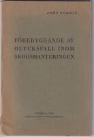F&ouml;rebyggande av olycksfall inom skogshanteringen.