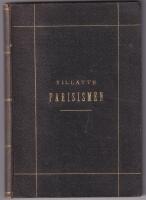 Parisismen. Alphabetisch geordnete Sammlung der eigenartigen Auusdrucksweisen der Pariser Argot. Ein Supplement zu allen Franz-Deutschen W&ouml;rterb&uuml;chern.
