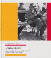 Ungkarlshotell. F&ouml;reningen S&ouml;derhem, enskild filantropi och allm&auml;n socialv&aring;rd 1900-1986.