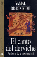 El canto del derviche. Par&aacute;bolas de la sabidur&iacute;a suf&iacute;. Traducci&oacute;n del italiano de Juan Vivanco.