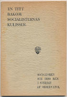 En titt bakom socialisternas kulisser. Socialismen och dess m&auml;n i Sverige af Observator.