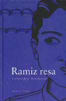 Ramiz resa. En romsk pojkes ber&auml;ttelse. Illustrationer: Amanda Eriksson.