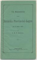 [Frimureri] Vid minnesfesten inom Sk&aring;nska provincial-logen den 22 mars 1880. + Anm&auml;lnings-sedel. Till vinnande af intr&auml;de uti Frimurare-orden och den v&ouml;rdige Sanct Johannis-logen Sanct Christopher [...].