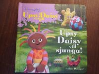Upsy Daisy : Upsy Daisy vill sjunga