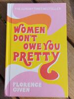 Women Don't Owe You Pretty