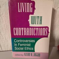 Living with contradictions : controversies in feminist social ethics