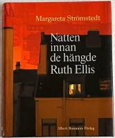 Natten innan de h&auml;ngde Ruth Ellis och andra ber&auml;ttelser ur mitt liv