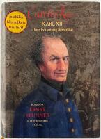 Carolus Rex : hans liv i sanning &aring;terber&auml;ttat
