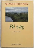 Heaney, Seamus/P&aring; v&auml;g : Dikter