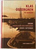 Tre romaner - Ankare / Handelsm&auml;n och partisaner / Under i september 