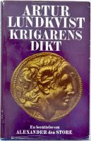 Krigarens dikt : en sannolik framst&auml;llning av Alexander den stores handlingar och levnads&ouml;den