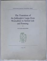 The Transition of the Jukkasj&auml;rvi Lapps from Nomadism to Settled Life and Frming