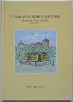 Uppsalaf&auml;ngelsets historia : l&auml;nscellf&auml;ngelset 1862-1912