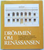 Dr&ouml;mmen om ren&auml;ssansen : Fredrik Wilhelm Scholander som arkitekt och m&aring;ngfrestare = [A renaissance vision] : [Fredrik Wilhelm Scholander, architect and virtuoso]