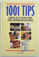 1001 tips, id&eacute;er och goda r&aring;d f&ouml;r hemmasnickaren