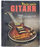 B&ouml;rja spela gitarr . allt du beh&ouml;ver f&ouml;r att l&auml;ra dig grunderna