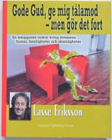 Gode Gud, ge mig t&aring;lamod - men g&ouml;r det fort : en st&aring;uppares tankar kring stressens humor, hemligheter och skamligheter