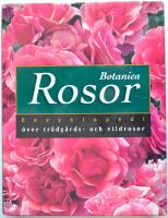 Rosor Botanica Encyklopedi &ouml;ver tr&auml;dg&aring;rds- och vildrosor