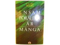 Ensam f&ouml;r&auml;lder &auml;r m&aring;nga