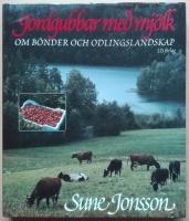 Jordgubbar med mj&ouml;lk : om b&ouml;nder och odlingslandskap