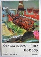 Franska k&ouml;kets stora kokbok : teknik och hemligheter