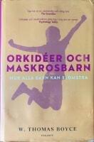 Orkidéer och maskrosbarn : hur alla barn kan blomstra