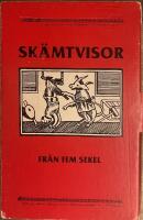 Sk&auml;mtvisor fr&aring;n fem sekel [Musiktryck] 50 folkliga sk&auml;mtvisor
