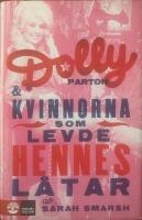 Dolly Parton och kvinnorna som levde hennes l&aring;tar