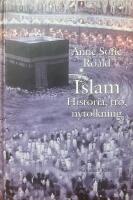 Islam : Historia, tro, nytolkning