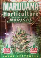 Marijuana Horticulture. The Indoor/Outdoor Medical Grower's Bible
