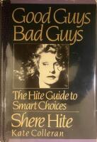 Good Guys, Bad Guys: The Hite Guide to Smart Choices