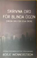 Skrivna ord f&ouml;r blinda &ouml;gon : sagda ord f&ouml;r d&ouml;va &ouml;ron