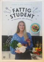 Fattig student : 20 veckomenyer under 250 kronor